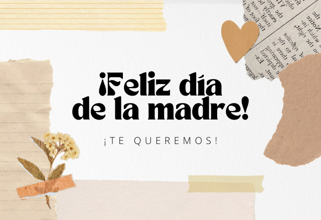 Feliz día mamá