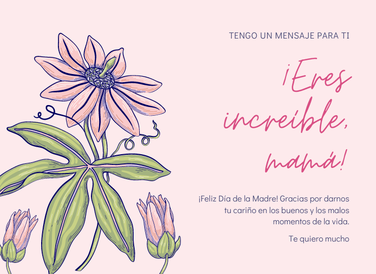 Eres increíble mamá