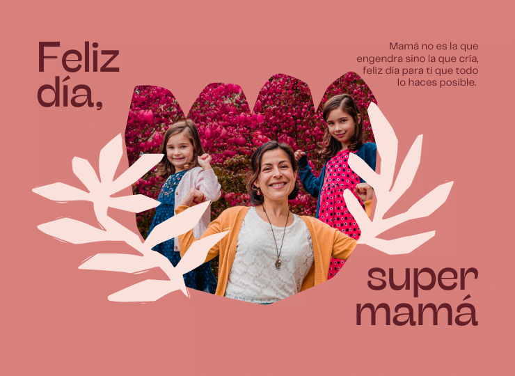 Feliz día mamá te amamos