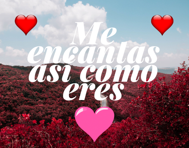 Me encanta asi como eres