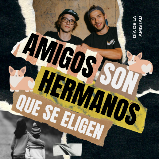 Amigos son hermanos que se eligen.